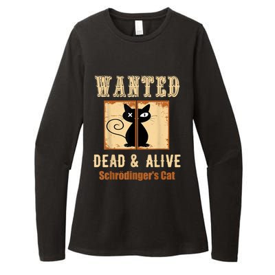 Schroedinger's Cat Science Graphic Wanted Dead & Alive Quote Womens CVC Long Sleeve Shirt