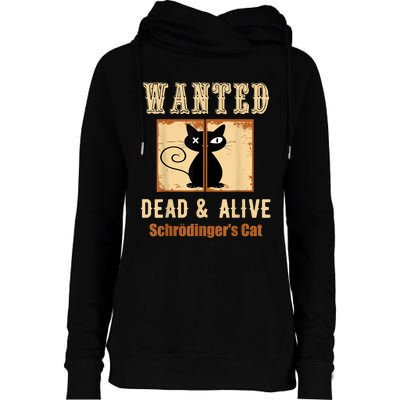 Schroedinger's Cat Science Graphic Wanted Dead & Alive Quote Womens Funnel Neck Pullover Hood