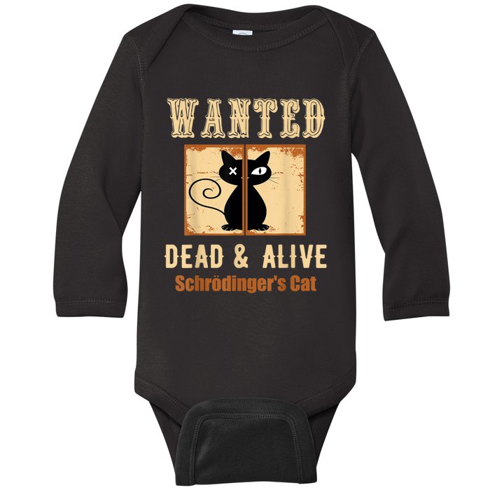 Schroedinger's Cat Science Graphic Wanted Dead & Alive Quote Baby Long Sleeve Bodysuit