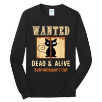 Schroedinger's Cat Science Graphic Wanted Dead & Alive Quote Tall Long Sleeve T-Shirt