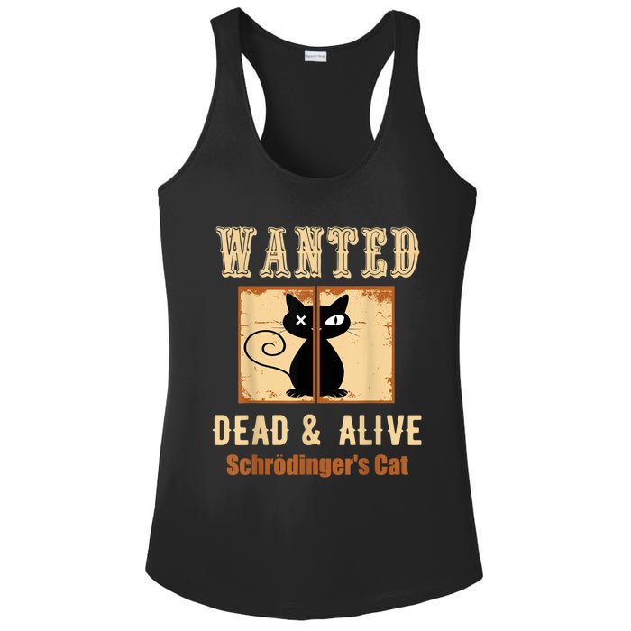 Schroedinger's Cat Science Graphic Wanted Dead & Alive Quote Ladies PosiCharge Competitor Racerback Tank