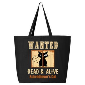 Schroedinger's Cat Science Graphic Wanted Dead & Alive Quote 25L Jumbo Tote