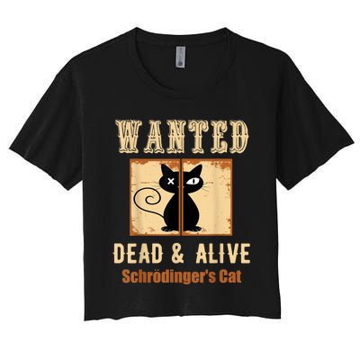 Schroedinger's Cat Science Graphic Wanted Dead & Alive Quote Women's Crop Top Tee