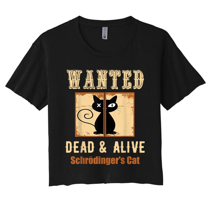 Schroedinger's Cat Science Graphic Wanted Dead & Alive Quote Women's Crop Top Tee