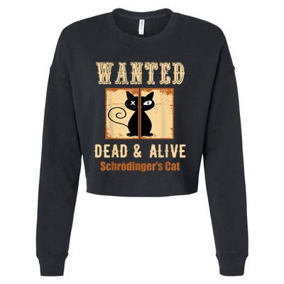 Schroedinger's Cat Science Graphic Wanted Dead & Alive Quote Cropped Pullover Crew