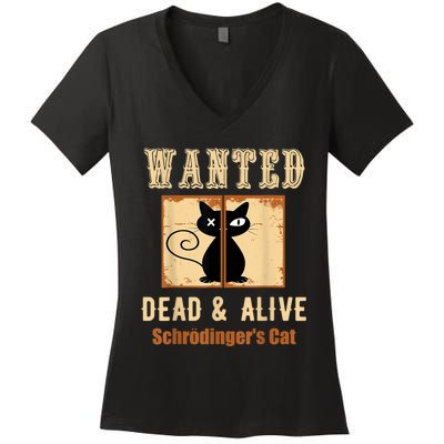 Schroedinger's Cat Science Graphic Wanted Dead & Alive Quote Women's V-Neck T-Shirt