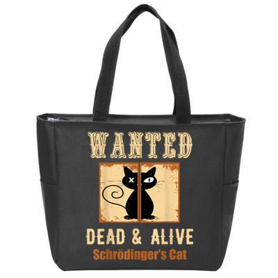 Schroedinger's Cat Science Graphic Wanted Dead & Alive Quote Zip Tote Bag