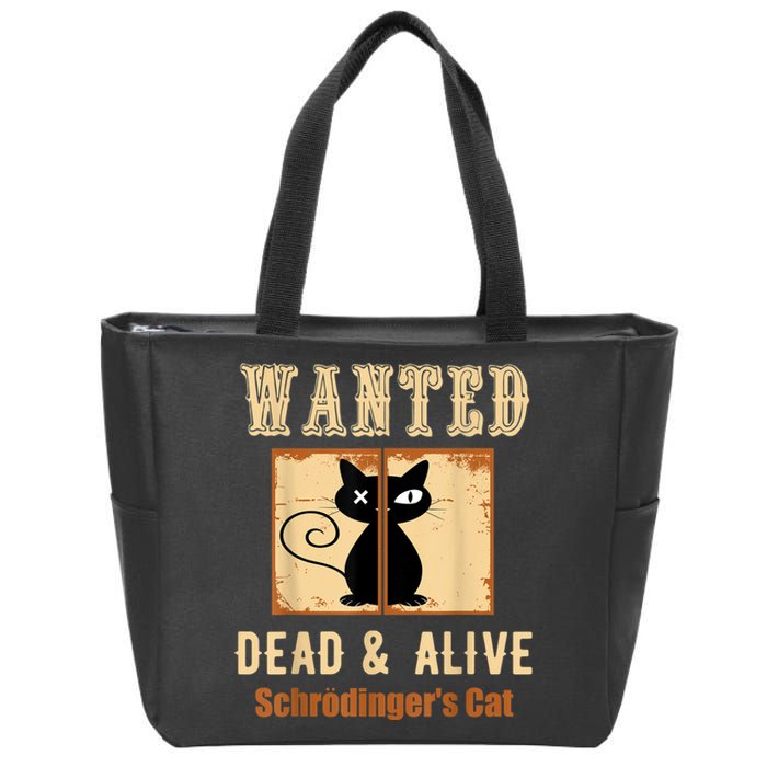 Schroedinger's Cat Science Graphic Wanted Dead & Alive Quote Zip Tote Bag