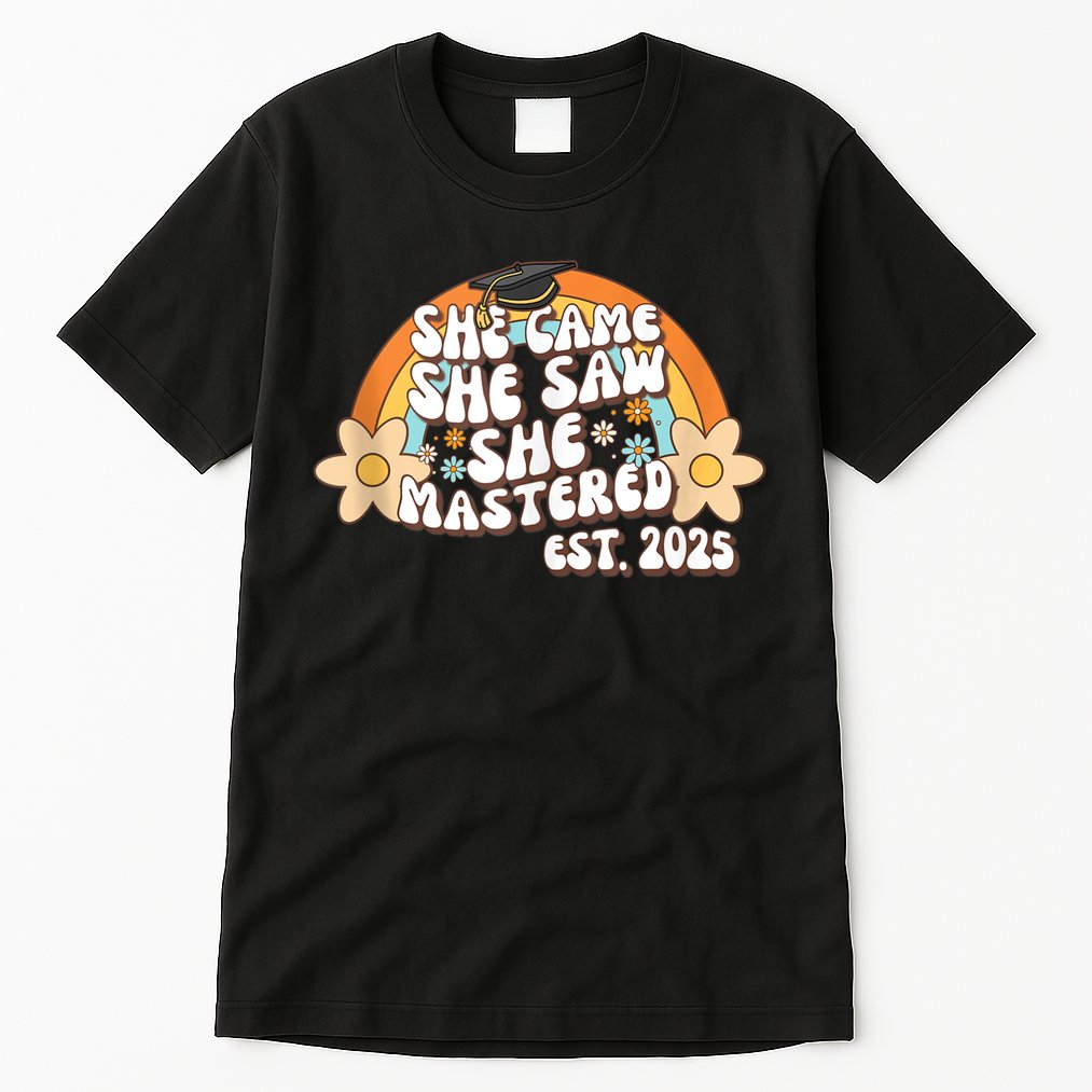 She Came She Saw She Mastered Master's Degree 2025 Graduate Tall T-Shirt