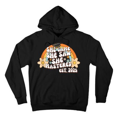 She Came She Saw She Mastered Master's Degree 2025 Graduate Tall Hoodie