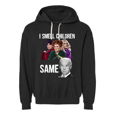 Smell Children Same Joe Biden Garment-Dyed Fleece Hoodie