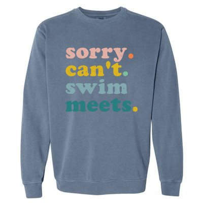 Sorry Can't Swim Meets Funny Retro Swimming Coach Swimmer Garment-Dyed Sweatshirt