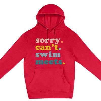 Sorry Can't Swim Meets Funny Retro Swimming Coach Swimmer Premium Pullover Hoodie