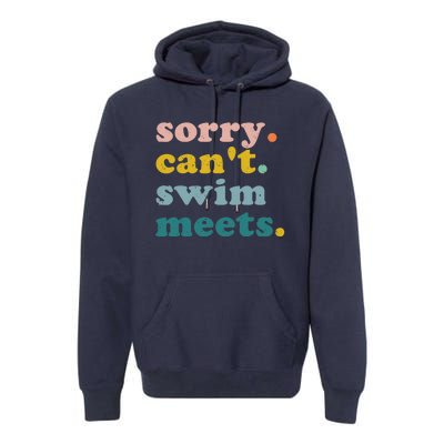 Sorry Can't Swim Meets Funny Retro Swimming Coach Swimmer Premium Hoodie