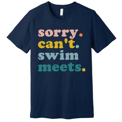 Sorry Can't Swim Meets Funny Retro Swimming Coach Swimmer Premium T-Shirt