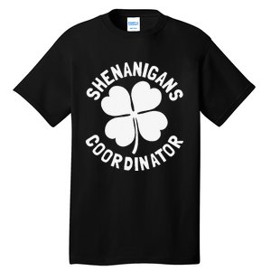 Shenanigans Coordinator St Patricks Day Gift Tall T-Shirt