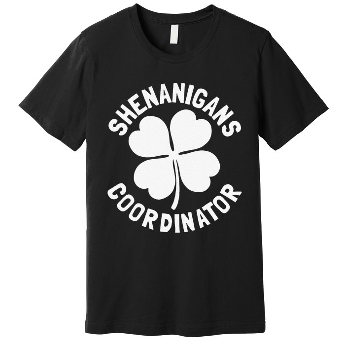 Shenanigans Coordinator St Patricks Day Gift Premium T-Shirt