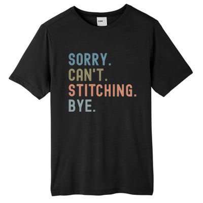 Sorry CanT Stitching Bye Tall Fusion ChromaSoft Performance T-Shirt