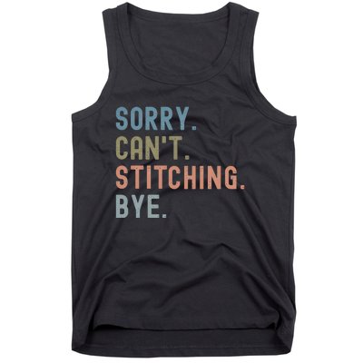 Sorry CanT Stitching Bye Tank Top