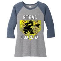 Softball Catcher Steal I Dare Ya Funny Player Girl Women's Tri-Blend 3/4-Sleeve Raglan Shirt