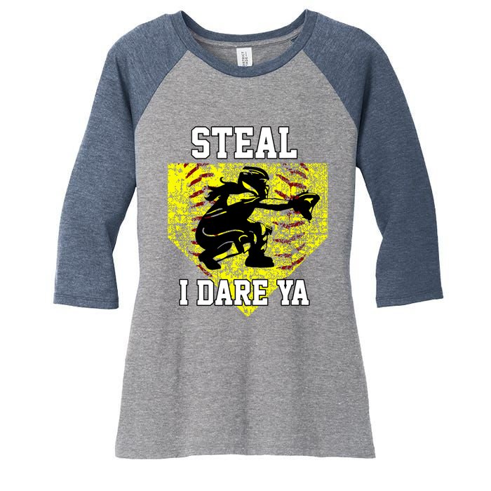 Softball Catcher Steal I Dare Ya Funny Player Girl Women's Tri-Blend 3/4-Sleeve Raglan Shirt