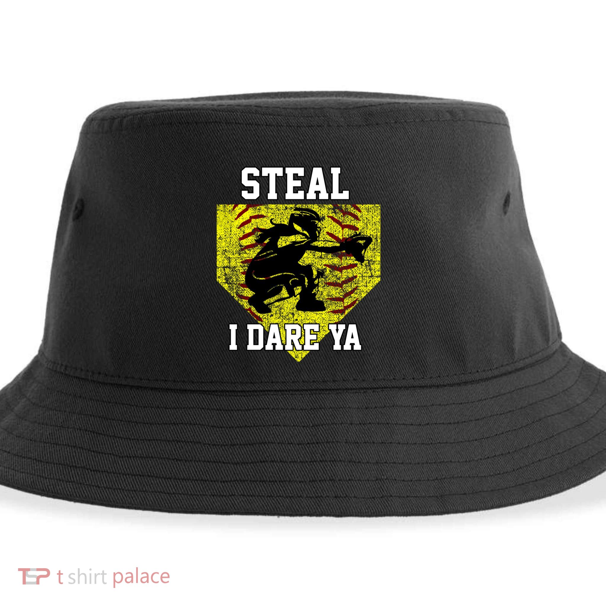 Softball Catcher Steal I Dare Ya Funny Player Gift Sustainable Bucket Hat