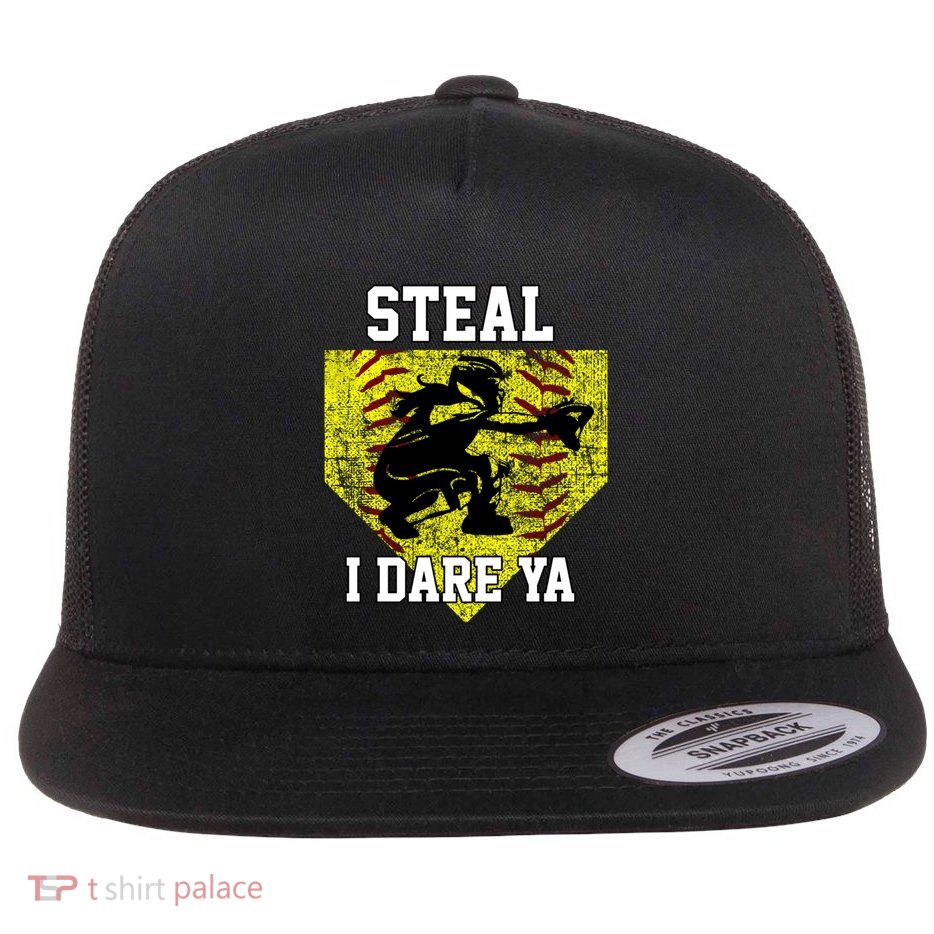 Softball Catcher Steal I Dare Ya Funny Player Gift Flatbill Hat