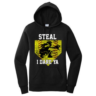 Softball Catcher Steal I Dare Ya Funny Player Gift Women's Pullover Hoodie