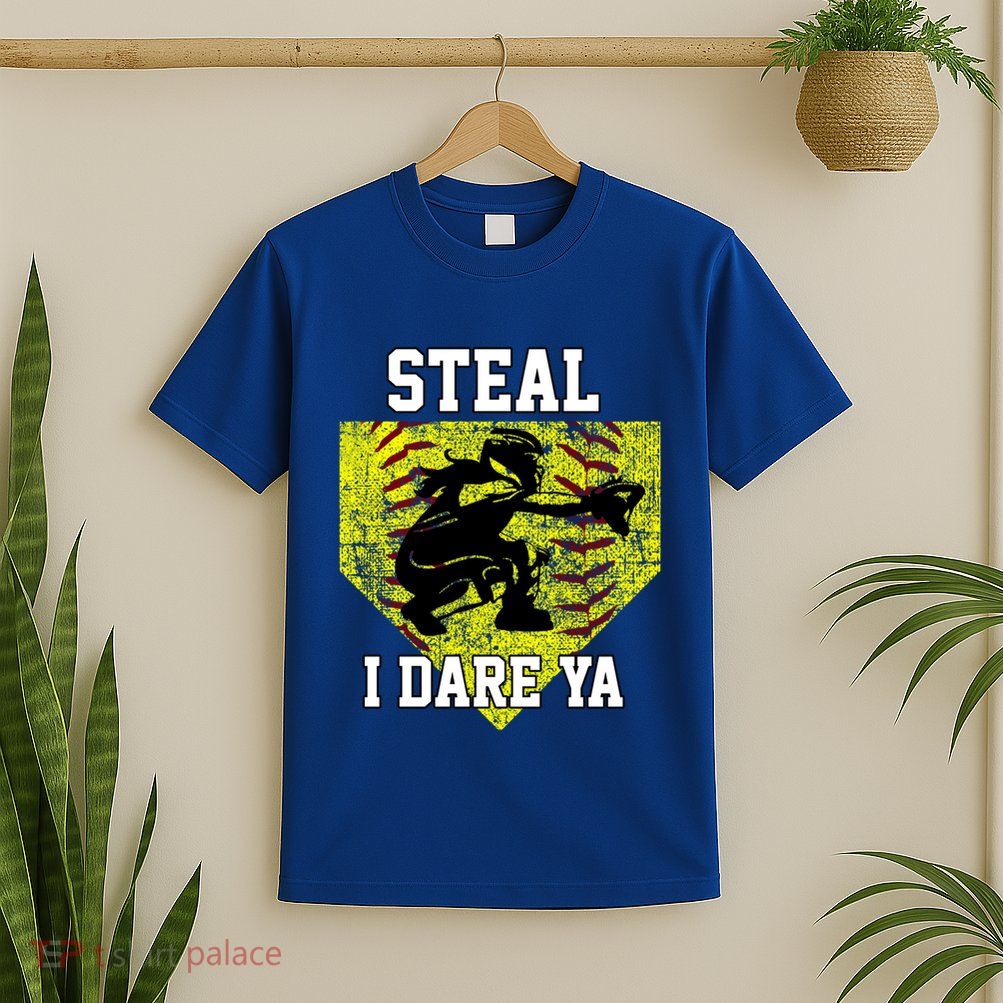 Softball Catcher Steal I Dare Ya Funny Player Gift T-Shirt