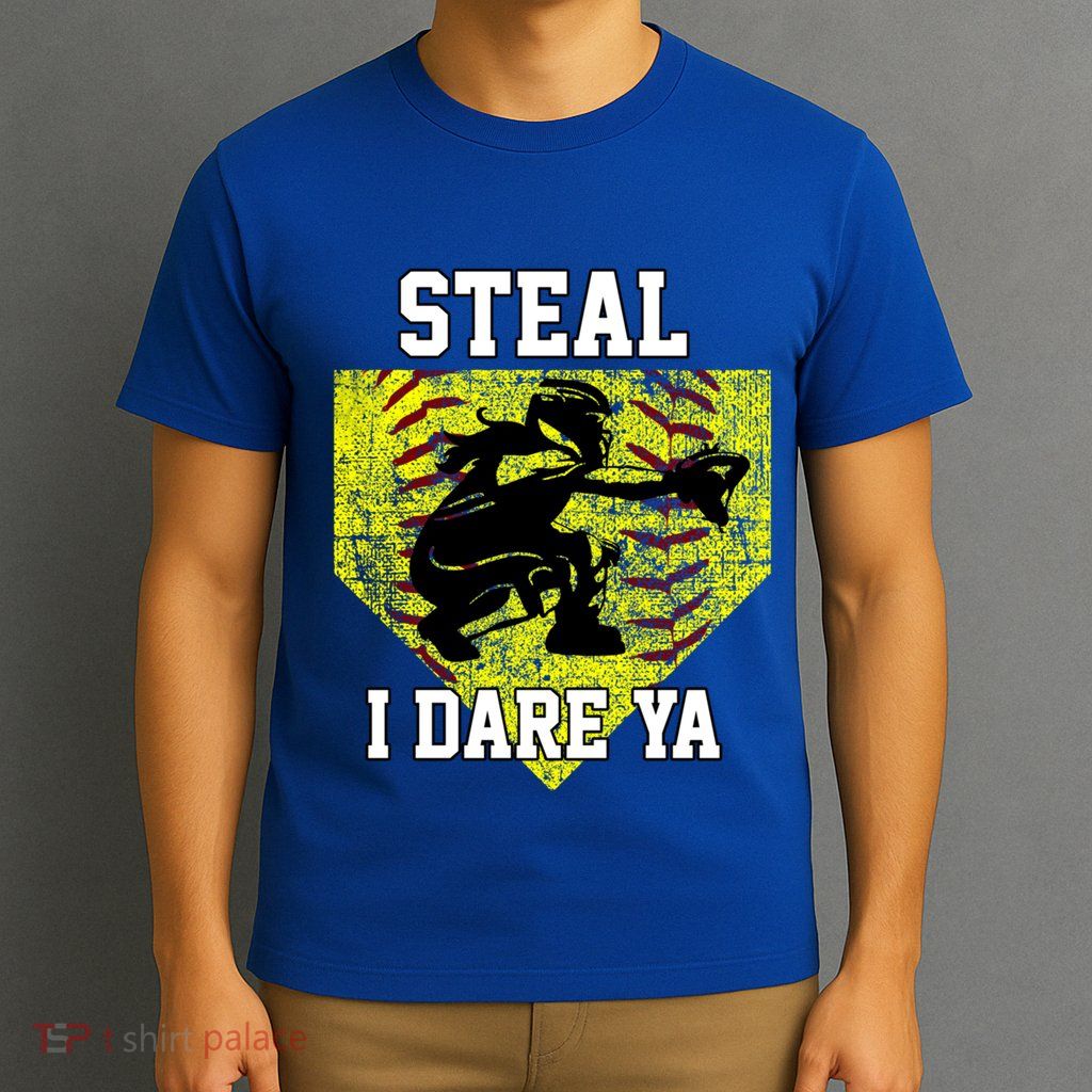 Softball Catcher Steal I Dare Ya Funny Player Gift T-Shirt