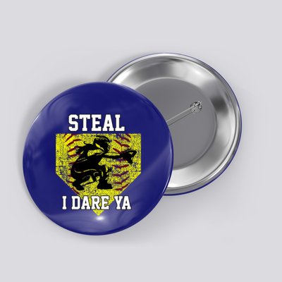 Softball Catcher Steal I Dare Ya Funny Player Gift Button