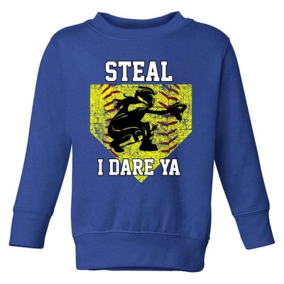 Softball Catcher Steal I Dare Ya Funny Player Gift Toddler Sweatshirt