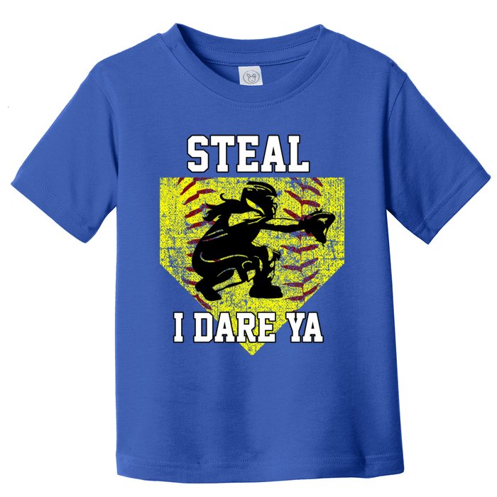 Softball Catcher Steal I Dare Ya Funny Player Gift Toddler T-Shirt