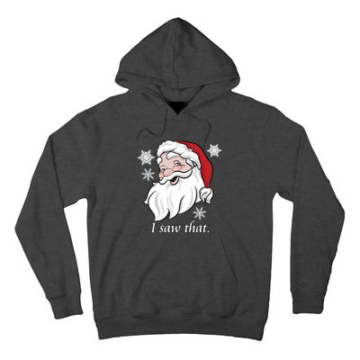 Santa Claus Saw That Hoodie