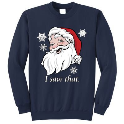 Santa Claus Saw That Sweatshirt