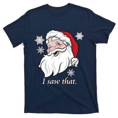 Santa Claus Saw That T-Shirt