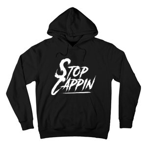 Stop Cappin Hoodie