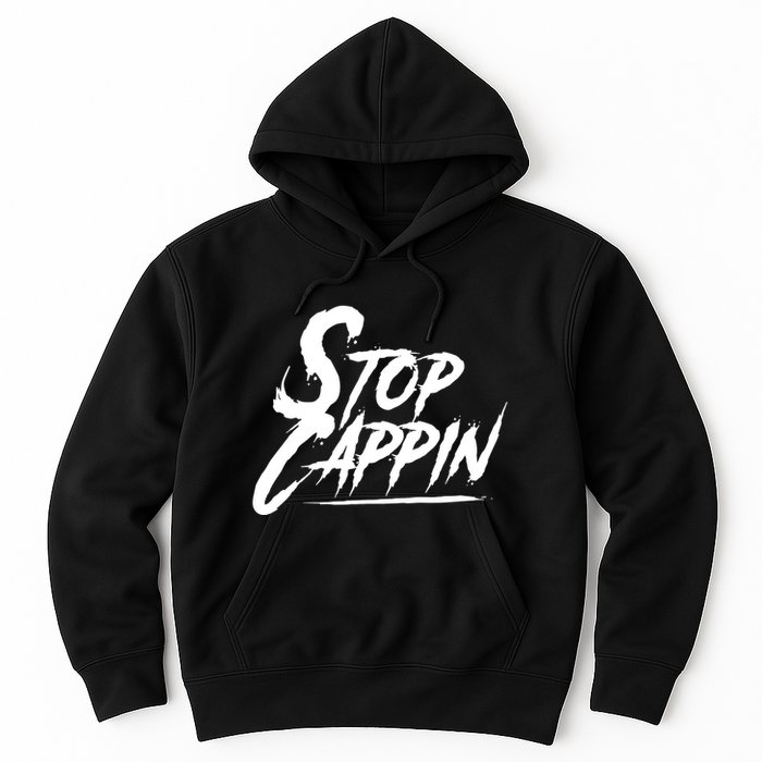 Stop Cappin Hoodie