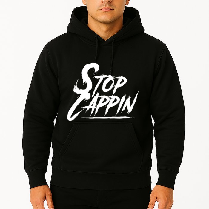 Stop Cappin Hoodie