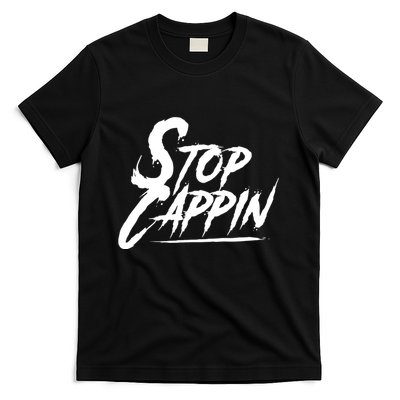 Stop Cappin T-Shirt