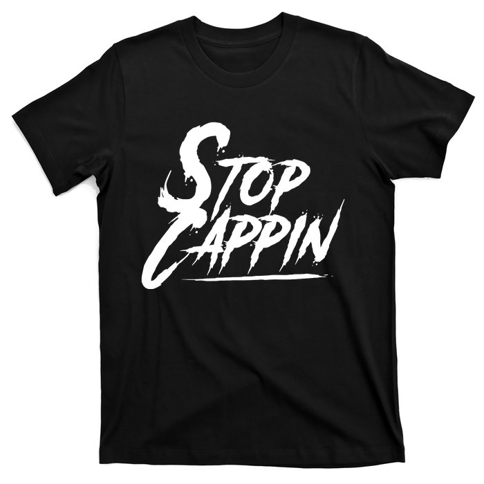 Stop Cappin T-Shirt