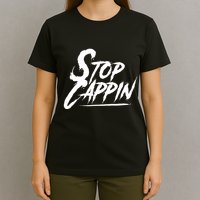 Stop Cappin T-Shirt