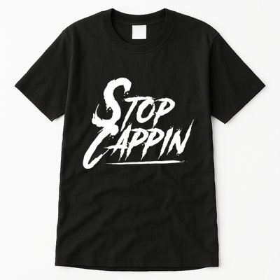 Stop Cappin Tall T-Shirt
