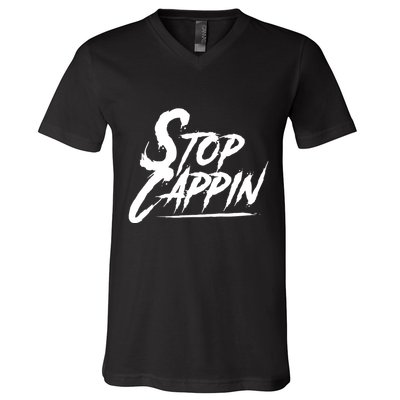 Stop Cappin V-Neck T-Shirt