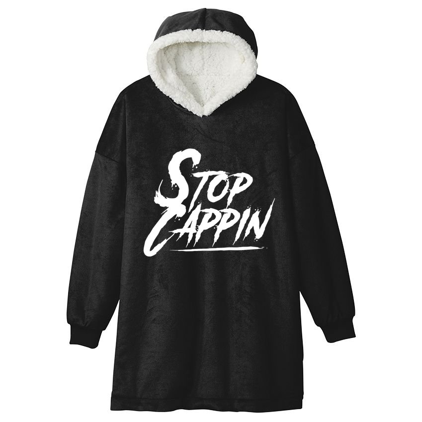 Stop Cappin Hooded Wearable Blanket