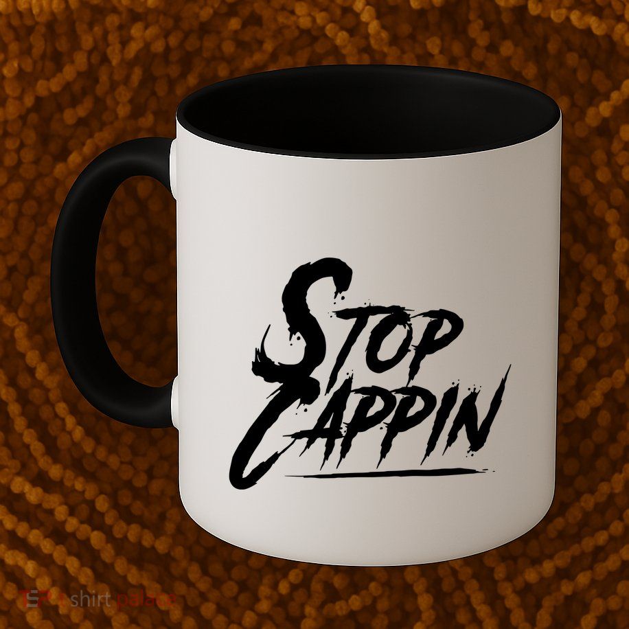 Stop Cappin Mug