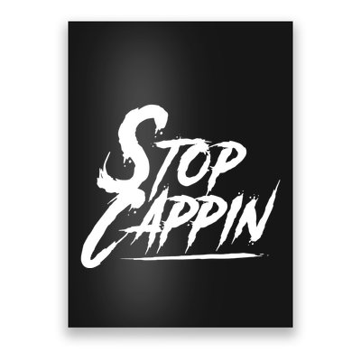 Stop Cappin Poster
