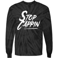 Stop Cappin Tie-Dye Long Sleeve Shirt