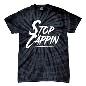 Stop Cappin Tie-Dye T-Shirt