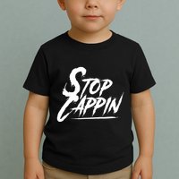 Stop Cappin Toddler T-Shirt